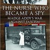 The Nurse Who Became a Spy